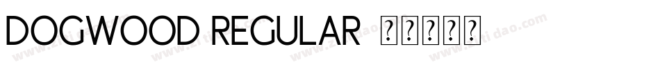 Dogwood Regular字体转换
